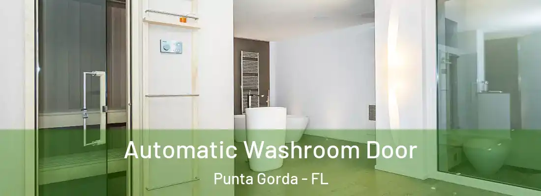 Automatic Washroom Door Punta Gorda - FL