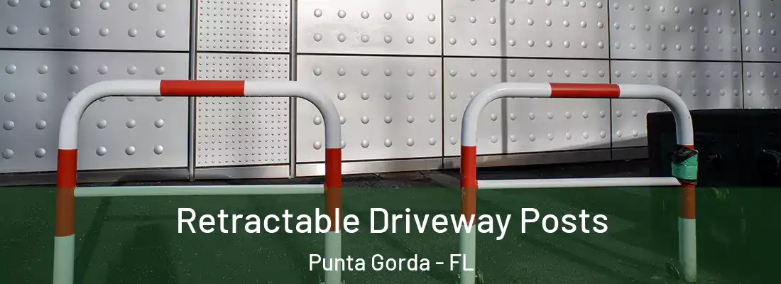 Retractable Driveway Posts Punta Gorda - FL