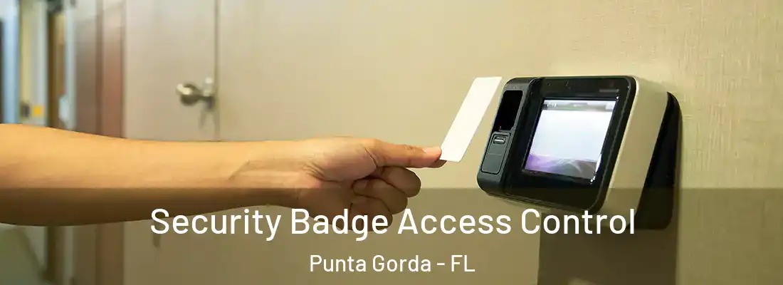 Security Badge Access Control Punta Gorda - FL